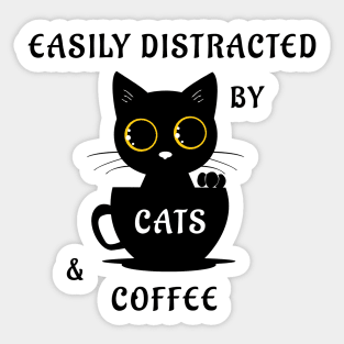 Easily Distracted By Cats And Coffee Sticker